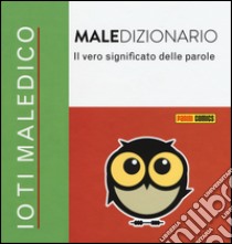 Il maledizionario. Il vero significato delle parole. Io ti maledico libro di Romano Adamo