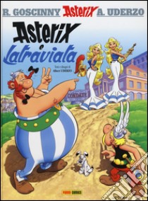 Asterix e Latraviata libro di Goscinny René; Uderzo Albert