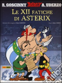 Le XII fatiche di Asterix libro di Goscinny René; Uderzo Albert