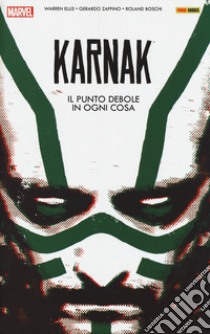 Karnak. Il punto debole in ogni cosa libro di Ellis Warren; Zaffino Gerardo; Boschi Roland