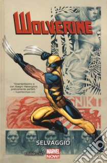 Selvaggio. Wolverine libro di Cho Frank