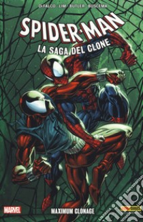 Maximum Clonage. Spider-Man. La saga del clone. Vol. 6 libro di Defalco Tom; Buscema Sal; Lim Ron