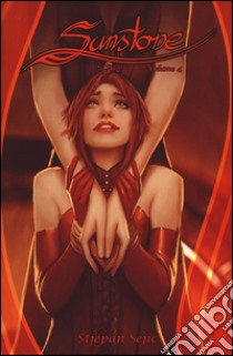 Sunstone. Vol. 4 libro di Sejic Stjepan