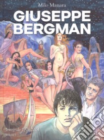 Giuseppe Bergman. 1978-2004. Ediz. integrale. Vol. 1 libro di Manara Milo