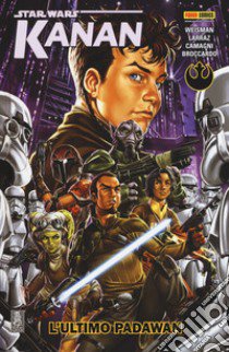 L'ultimo Padawan. Star Wars. Kanan. Vol. 1 libro di Weisman Greg; Larraz Pepe; Camagni Jacopo