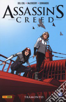 Tramonto. Assassin's creed. Vol. 2 libro di Del Col Anthony; McCreery Charles; Calero Dennis