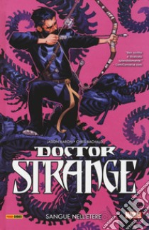 Doctor Strange. Vol. 3: Sangue nell'etere libro di Aaron Jason; Bachalo Chris