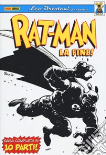 Rat-Man. La fine! libro di Ortolani Leo