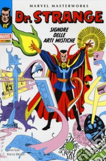 Dr. Strange. Vol. 1 libro di Lee Stan; Ditko Steve