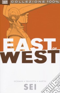 East of West. Vol. 6 libro di Hickman Jonathan; Solinas A. (cur.)