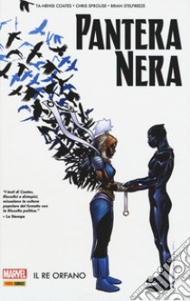 Il re orfano. Pantera nera. Vol. 3 libro di Coates Ta-Nehisi; Sprouse Chris; Stelfreeze Brian