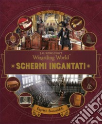 Schermi incantati. Il magico mondo di J.K. Rowling. Vol. 3: Oggetti incredibili libro di Revenson Jody