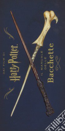 Harry Potter. Il manuale delle bacchette. Ediz. a colori libro di Peterson Monique