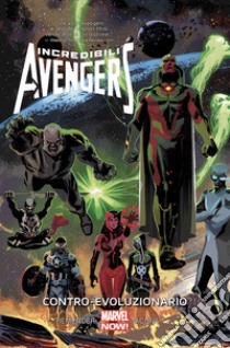 Contro-evoluzionario. Incredibili Avengers. Vol. 6 libro di Remender Rick; Acuña Daniel; Duggan Gerry