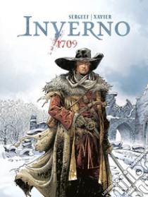 Inverno 1709 libro di Xavier Philippe; Sergeef Nathalie