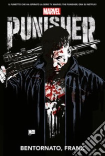 Bentornato, Frank. The Punisher. Vol. 2 libro di Ennis Garth; Dillon Steve