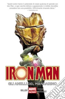 Iron Man. Vol. 5: Gli anelli del Mandarino libro di Ross Luke; Gillen Kieron