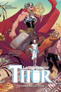 La potente Thor. Vol. 1: Tuono nelle vene libro di Aaron Jason