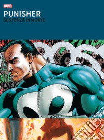 Sentenza di morte. Punisher libro di DeZuñiga Tony; Wein Len; Chaykin Howard