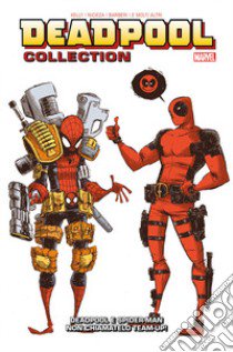 Deadpool collection. Vol. 2: Deadpool e Spider-Man. Non chiamatelo team-up! libro