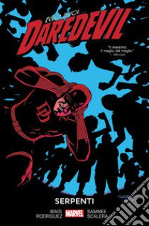 Ecco a voi... Daredevil. Vol. 6: Serpenti libro di Waid Mark; Samnee Chris