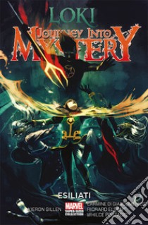 Loki. Journey into mystery. Vol. 2: Esiliati libro di Gillen Kieron; Di Giandomenico Carmine; Elson Richard