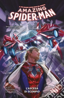 Amazing Spider-Man. Vol. 2: L' ascesa di Scorpio libro di Slott Dan