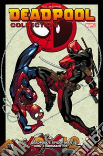 Deadpool collection. Vol. 4: Deadpool e Spiderman. Non è bromantico? libro di Kelly Joe; McGuinness Ed