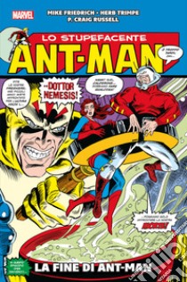 La fine di Ant-Man! Ant-Man libro di Friedrich Mike; Tripe Herb; Russell P. Craig