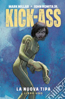 La nuova tipa. Kick-Ass. Vol. 1 libro di Millar Mark; Romita John Jr.