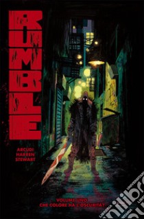 Rumble. Vol. 1: Che colore ha l'oscurità? libro di Arcudi John