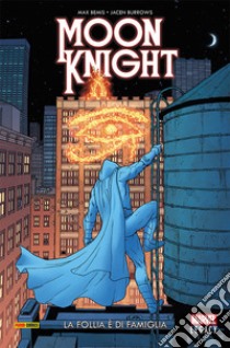 Moon Knight. Vol. 1: La follia è di famiglia libro di Bemis Max