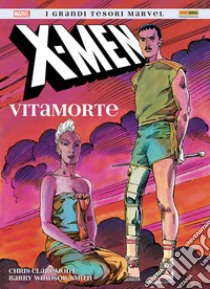 Vitamorte. X-Men libro di Claremont Chris