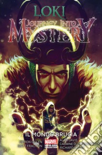 Loki. Journey into mystery. Vol. 3: Il mondo brucia libro di Gillen Kieron; Fraction Matt; Davis Alan