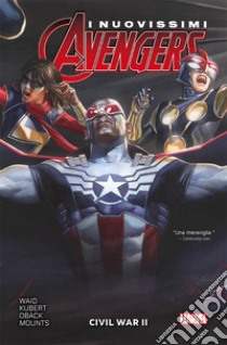 I nuovissimi Avengers. Vol. 3: Civil War II libro di Waid Mark