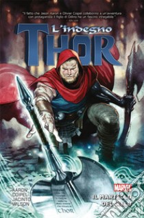 Il martello del cielo. L'indegno Thor libro di Aaron Jason