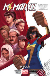 Mecca. Ms. Marvel. Vol. 8 libro di Wilson G. Willow; Failla Marco; Olortegui Diego