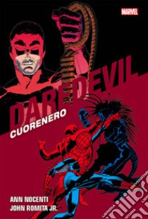 Cuorenero. Daredevil Collection. Vol. 21 libro di Nocenti Ann; Romita John Jr.