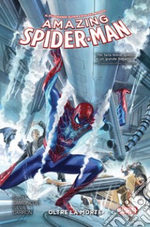 Amazing Spider-Man. Vol. 3: Oltre la morte libro di Slott Dan