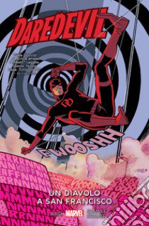 Un diavolo a San Francisco. Daredevil. Vol. 8 libro di Waid Mark; Samnee Chris; Krause Peter