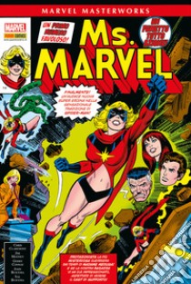 Ms. Marvel. Vol. 1 libro di Claremont Chris; Mooney Jim; Conway Gerry