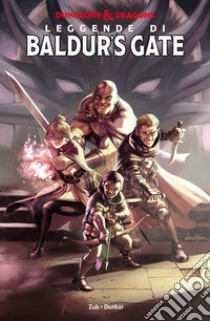 Dungeons & Dragons. Con gadget. Vol. 1: Leggende di Baldur's Gate libro di Zub Jim