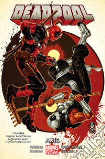 Axis. Deadpool. Vol. 7 libro di Posehn Brian; Duggan Gerry; Koblish Scott