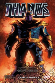 Thanos ritorna. Thanos. Vol. 1 libro di Lemire Jeff; Deodato Mike jr.