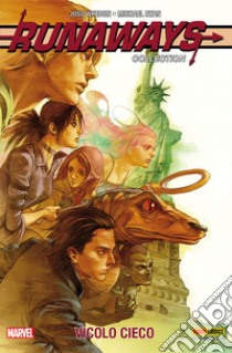 Vicolo cieco. Runaways collection. Vol. 8 libro di Whedon Joss; Ryan Michael