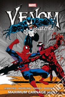 Venom Collection. Vol. 4: Maximum carnage. Parte 2 libro di Buscema Sal; Bagley Mark; DeFalco Tom