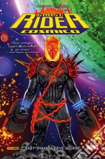 Baby Thanos deve morire. Cosmic Ghost Rider libro di Cates Donny; Burnett Dylan