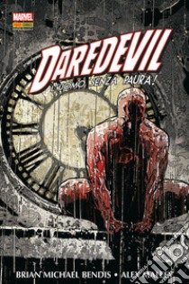 Daredevil. L'uomo senza paura!. Vol. 2 libro di Bendis Brian Michael; Maleev Alex