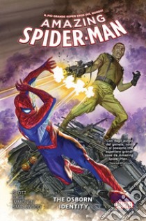 Amazing Spider-Man. Vol. 5: The Osborn identity libro di Slott Dan