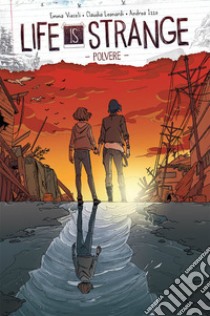 Life is strange. Vol. 1: Polvere libro di Vieceli Emma; Leonardi Claudia; Izzo Andrea